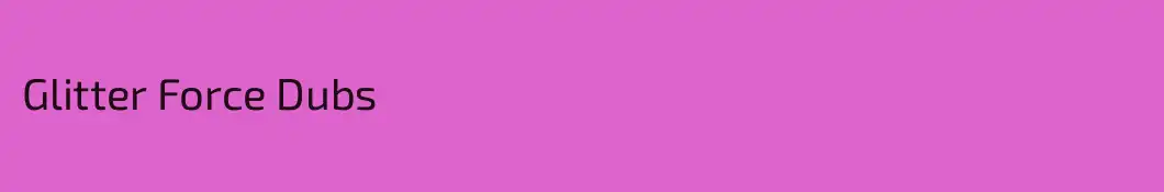 Glitter Force Dubs